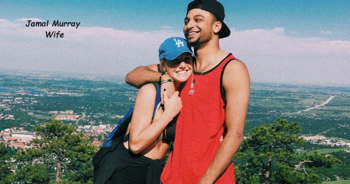 Who is Jamal Murray wife? All About His Relationship with Harper Hempel