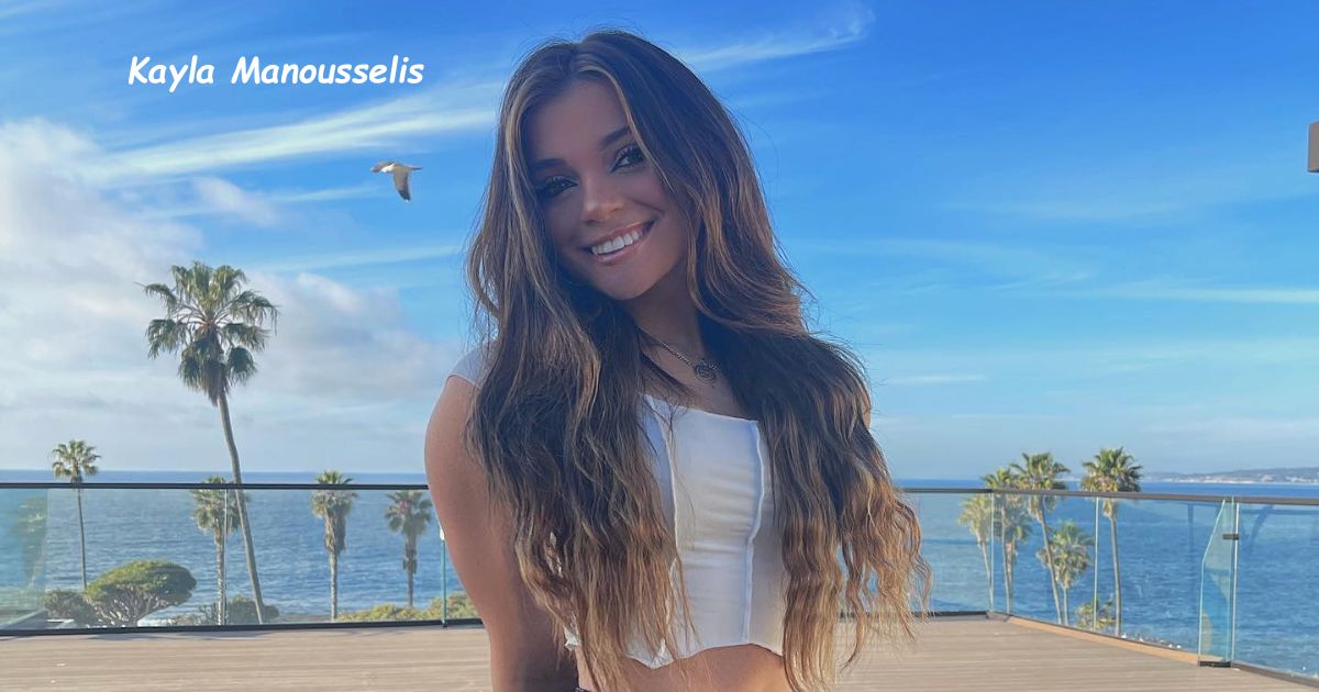 Kayla Manousselis Age: Career, TikTok Journey, and Biography