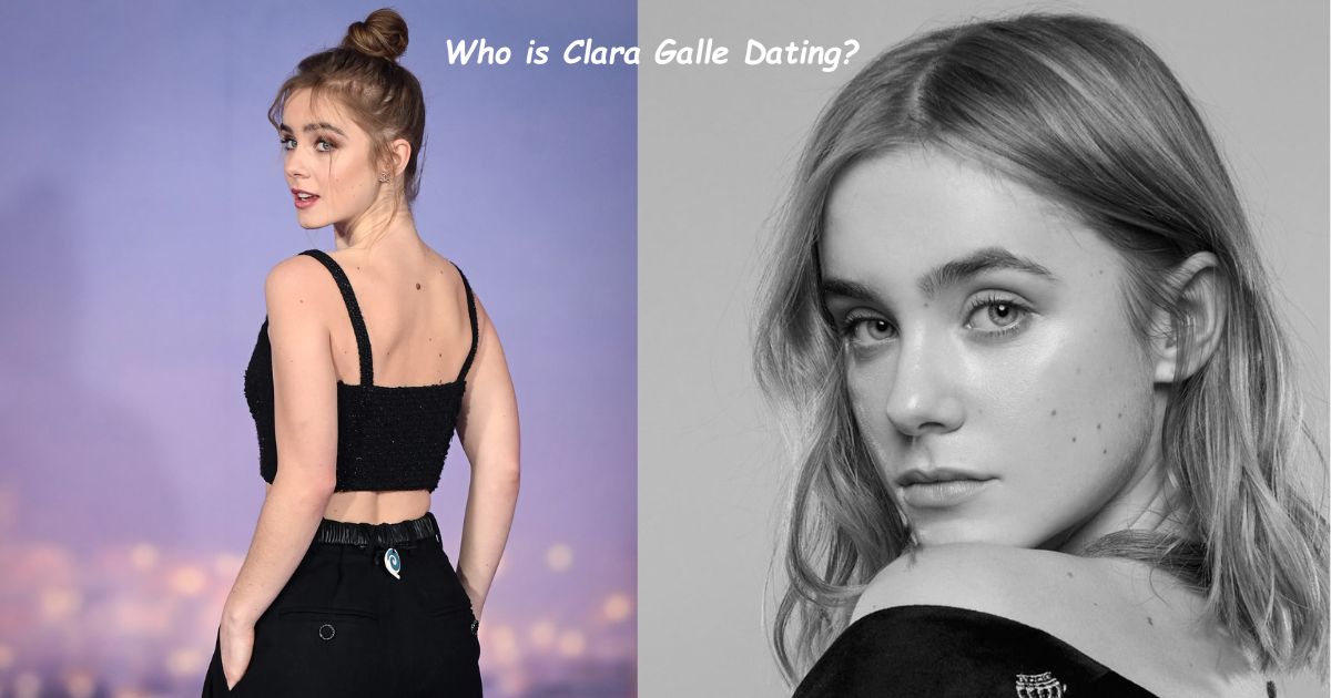 Who Is Clara Galle Dating? The Truth Behind All the Rumors!